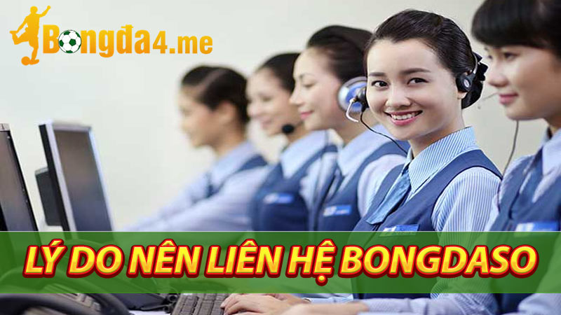Lý-do-người-dùng-nên-liên-hệ-bongdaso