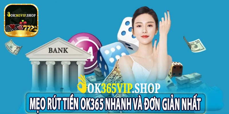 Ưu Điểm Của Rút Tiền Ok365